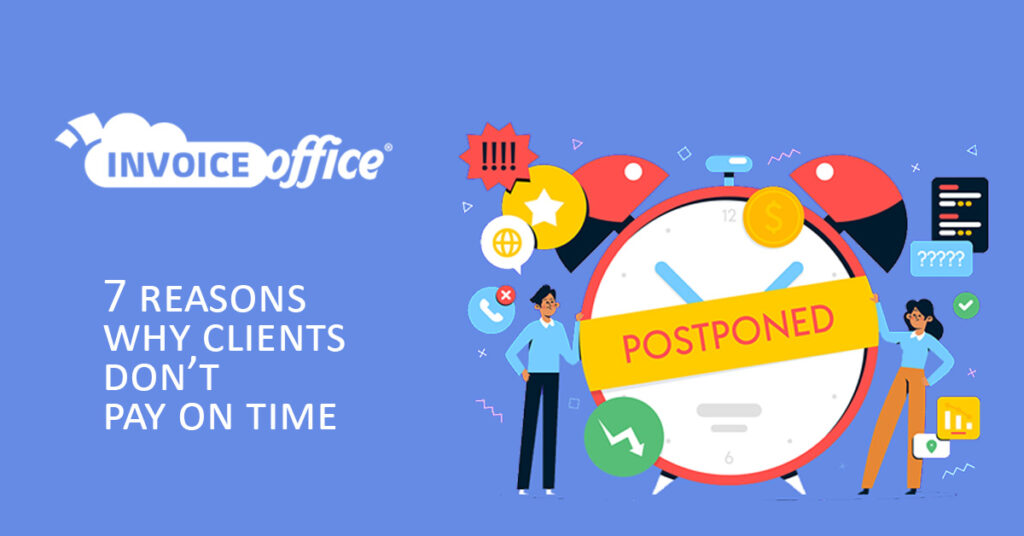 Why Clients Don’t Pay on Time